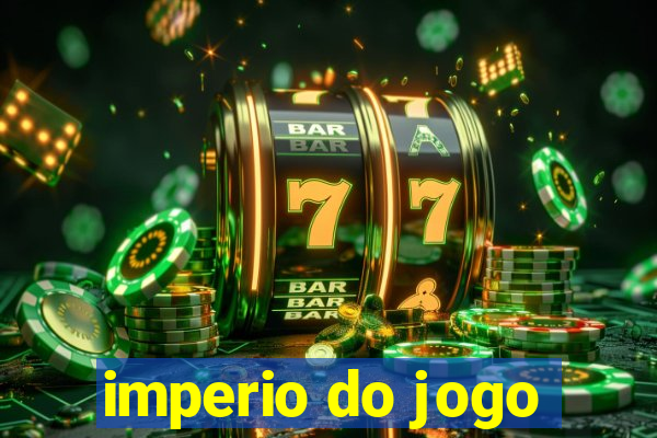 imperio do jogo